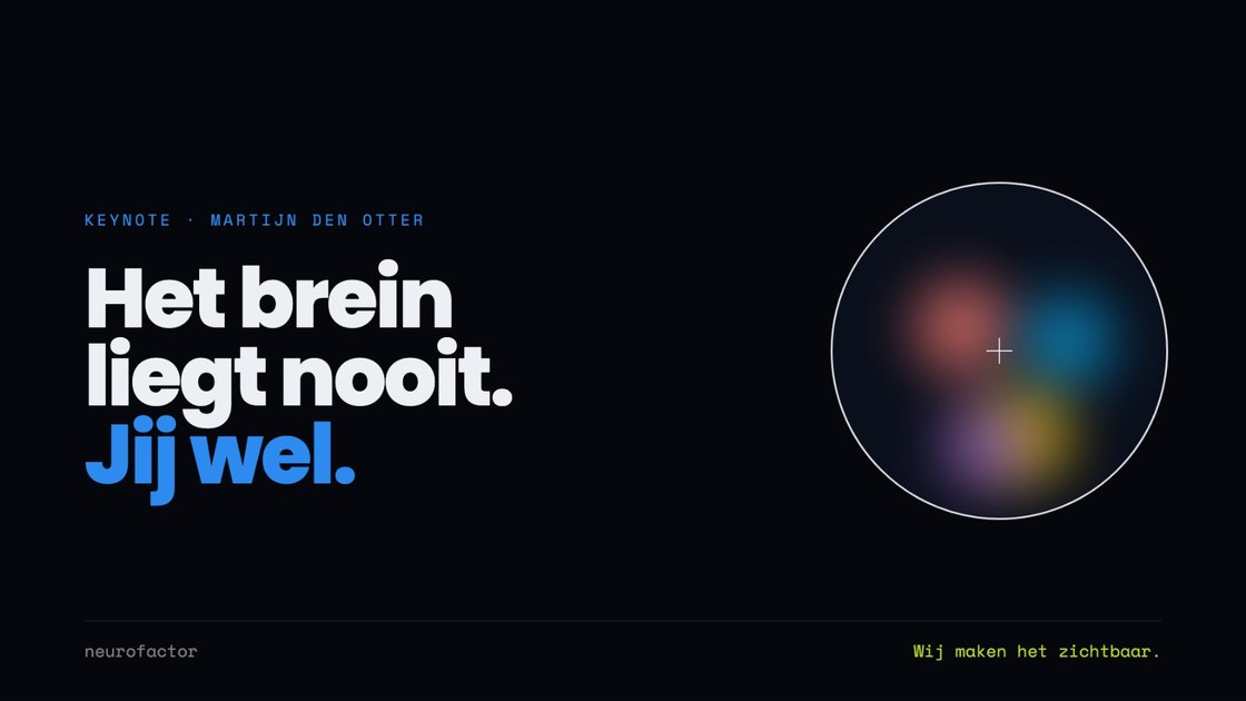 Titelslide van de keynote: Het brein liegt nooit. Jij wel.