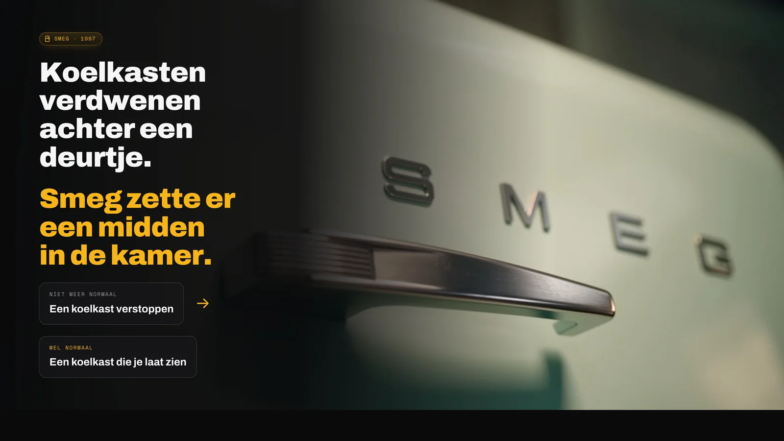 Smeg, 1997: koelkasten verdwenen achter een deurtje, Smeg zette er een midden in de kamer