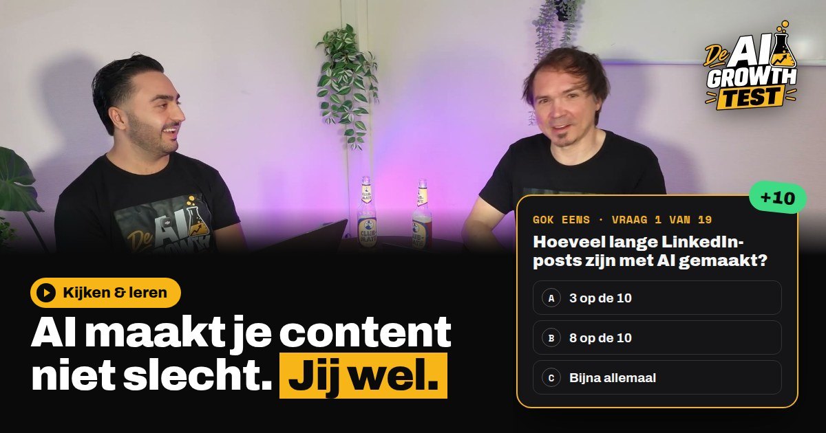 Robert en Djahed in De AI Growth Test, met de eerste vraag van de aflevering: hoeveel lange LinkedIn-posts zijn met AI gemaakt?