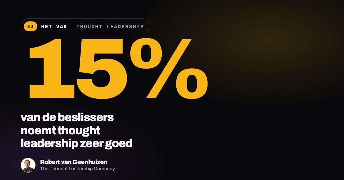 Het vak: 15% van de beslissers noemt thought leadership zeer goed