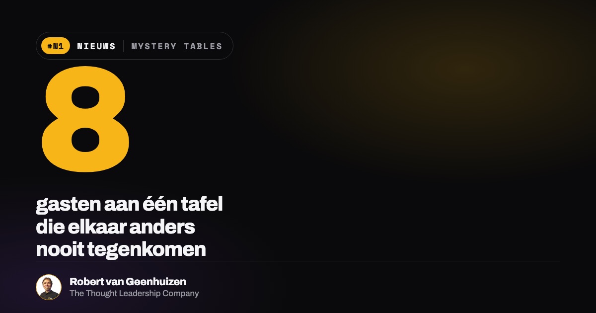 Nieuws, Mystery Tables: 8 gasten aan één tafel die elkaar anders nooit tegenkomen