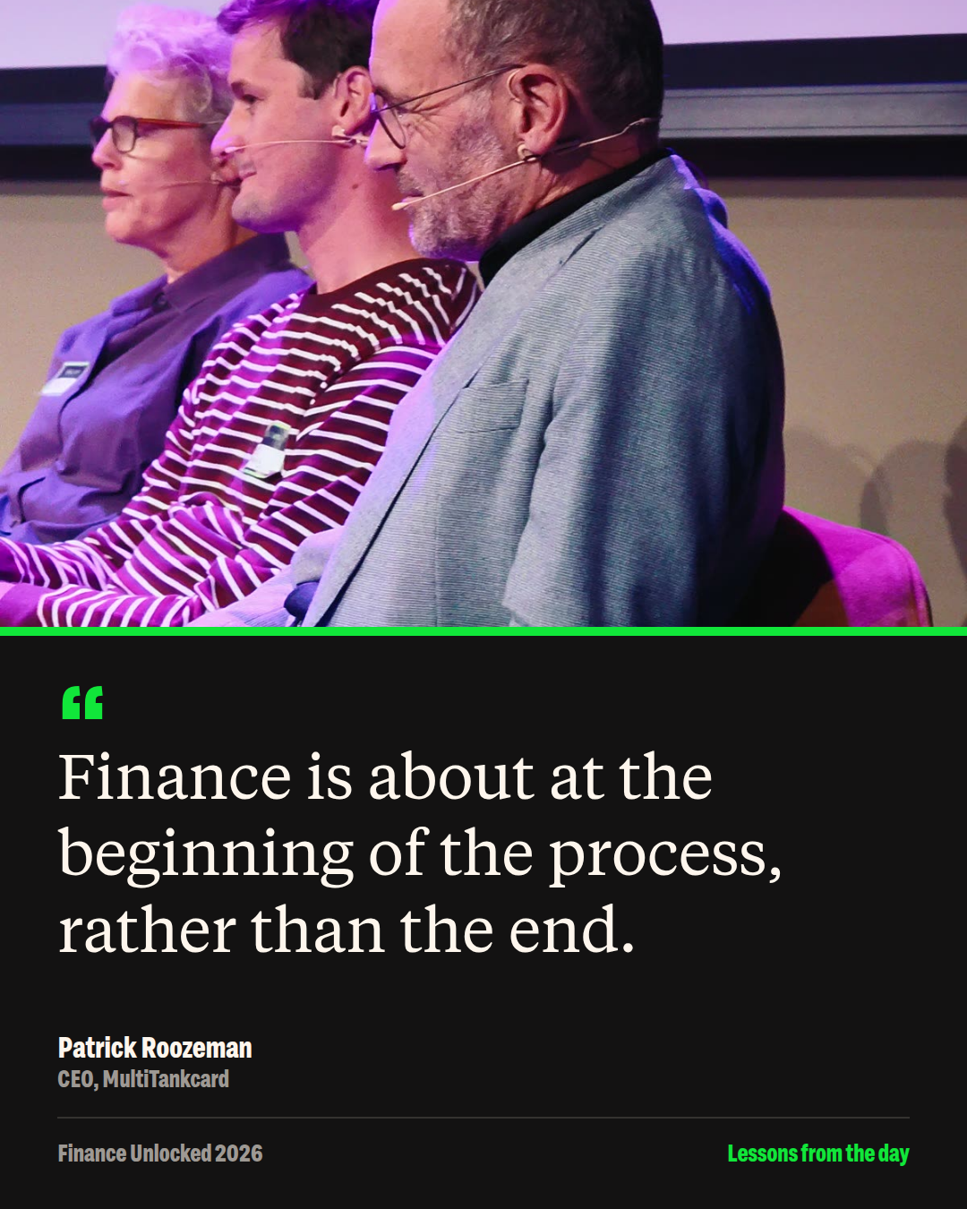 Quote card: Finance is about at the beginning of the process, rather than the end.